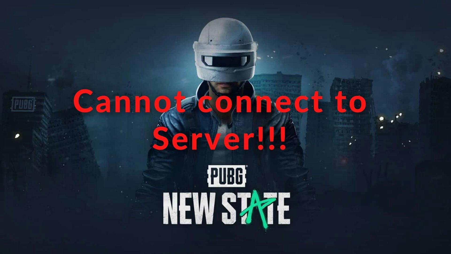 Fix "Cannot connect to the server" issue in PUBG New State login problem