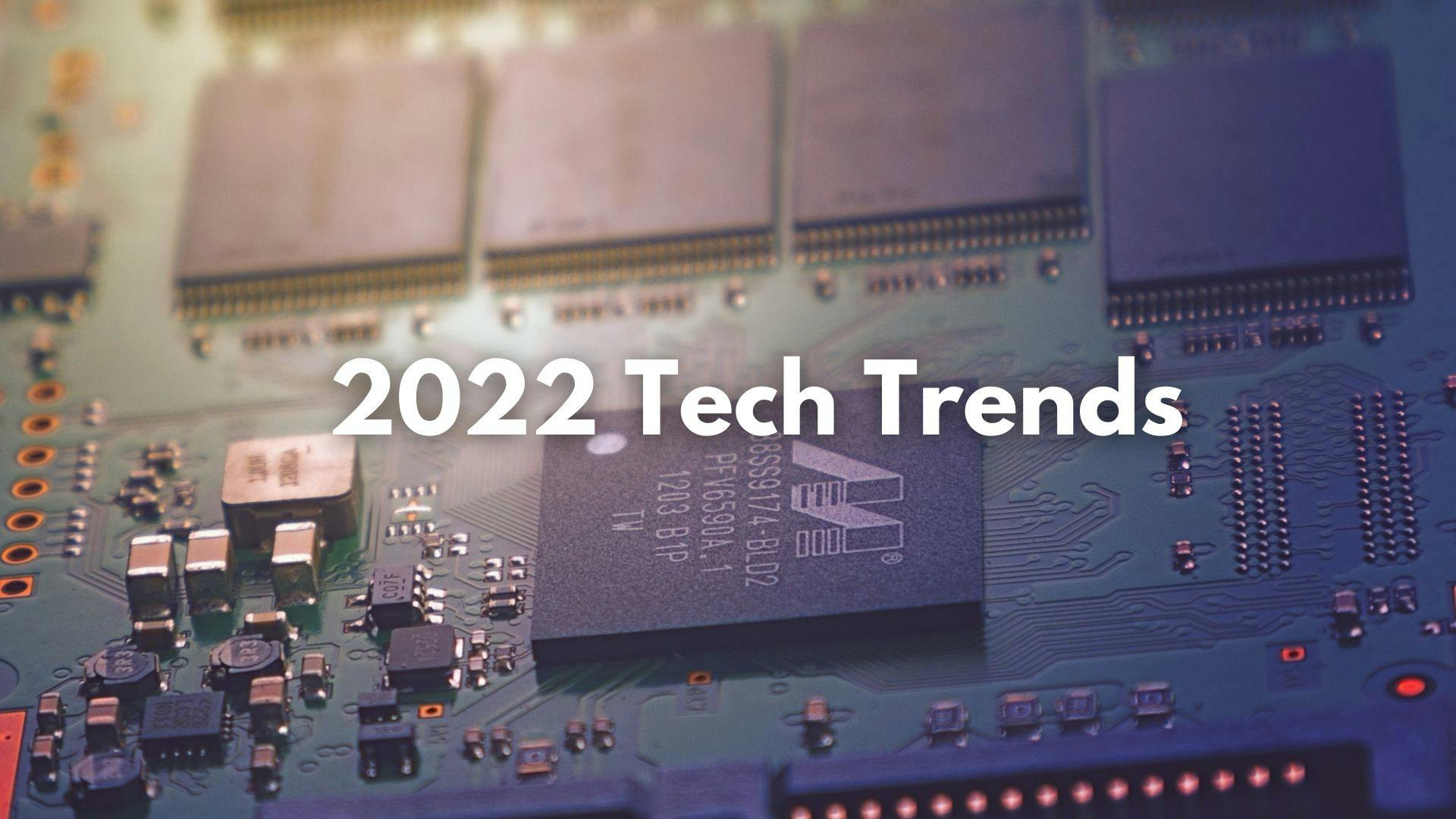 Top 5 Technology Trends of 2022