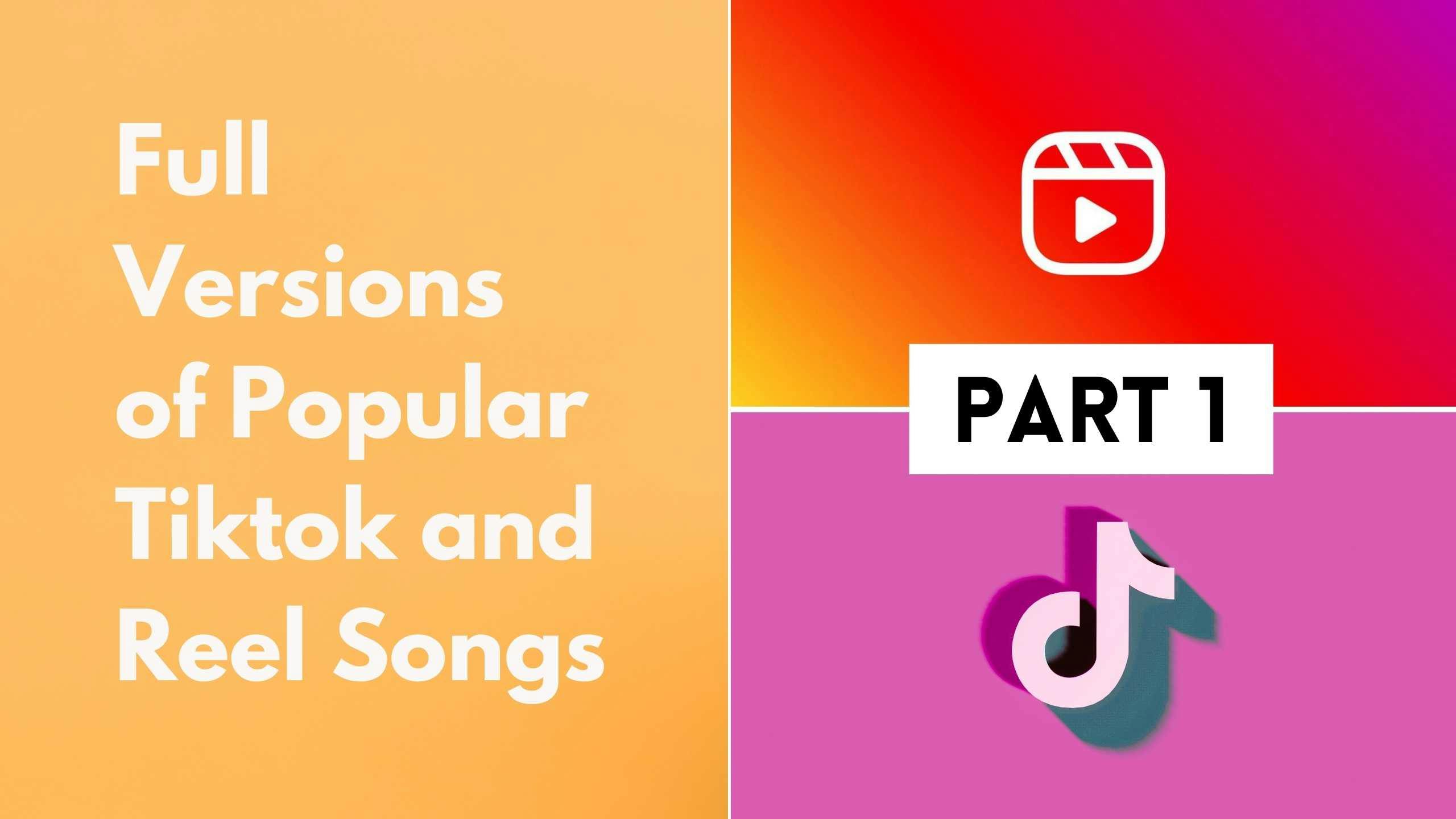 Most Popular TikTok and  Instagram Reels Full Songs Part 1