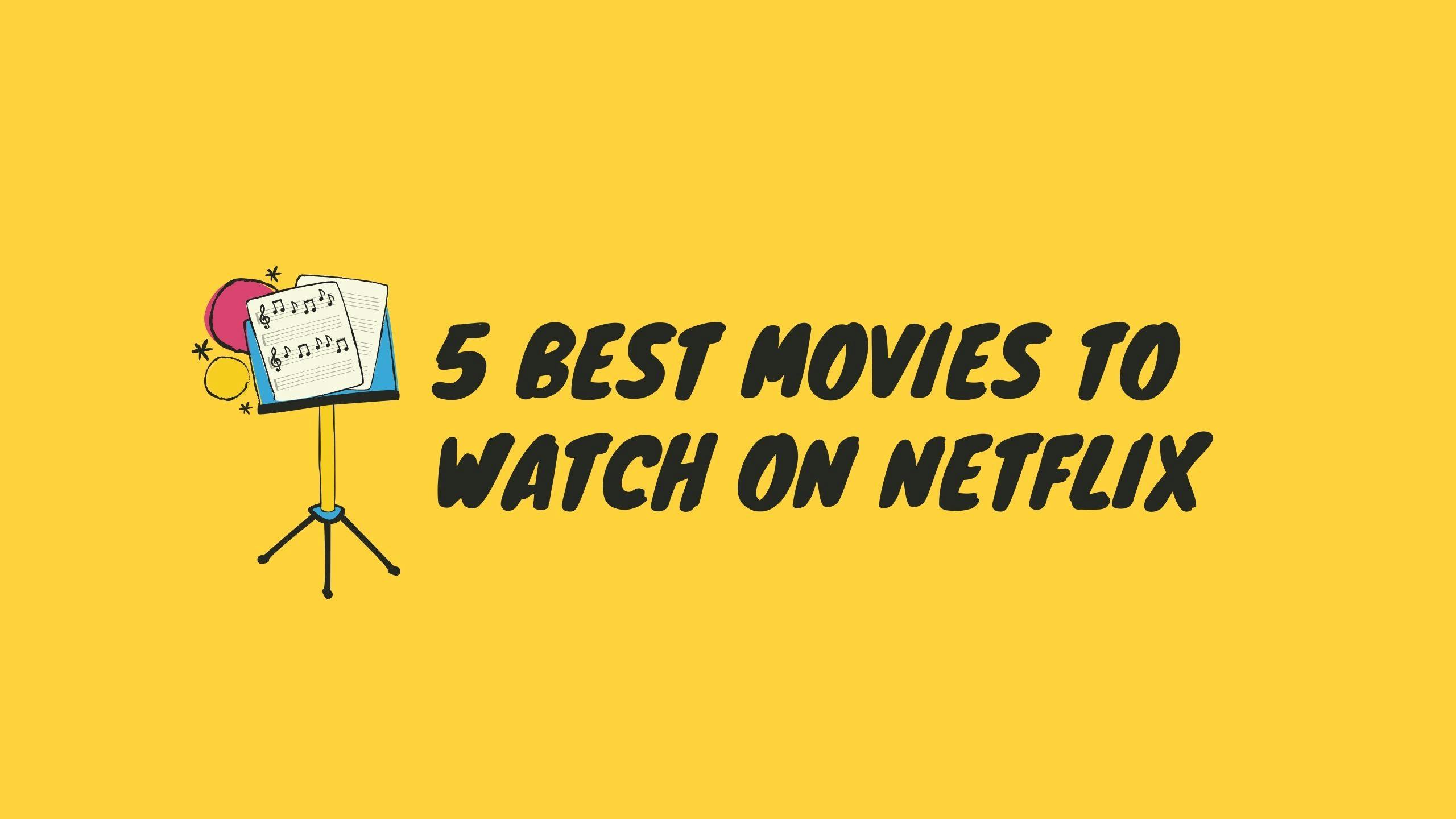 5 Best Netflix movies of 2020
