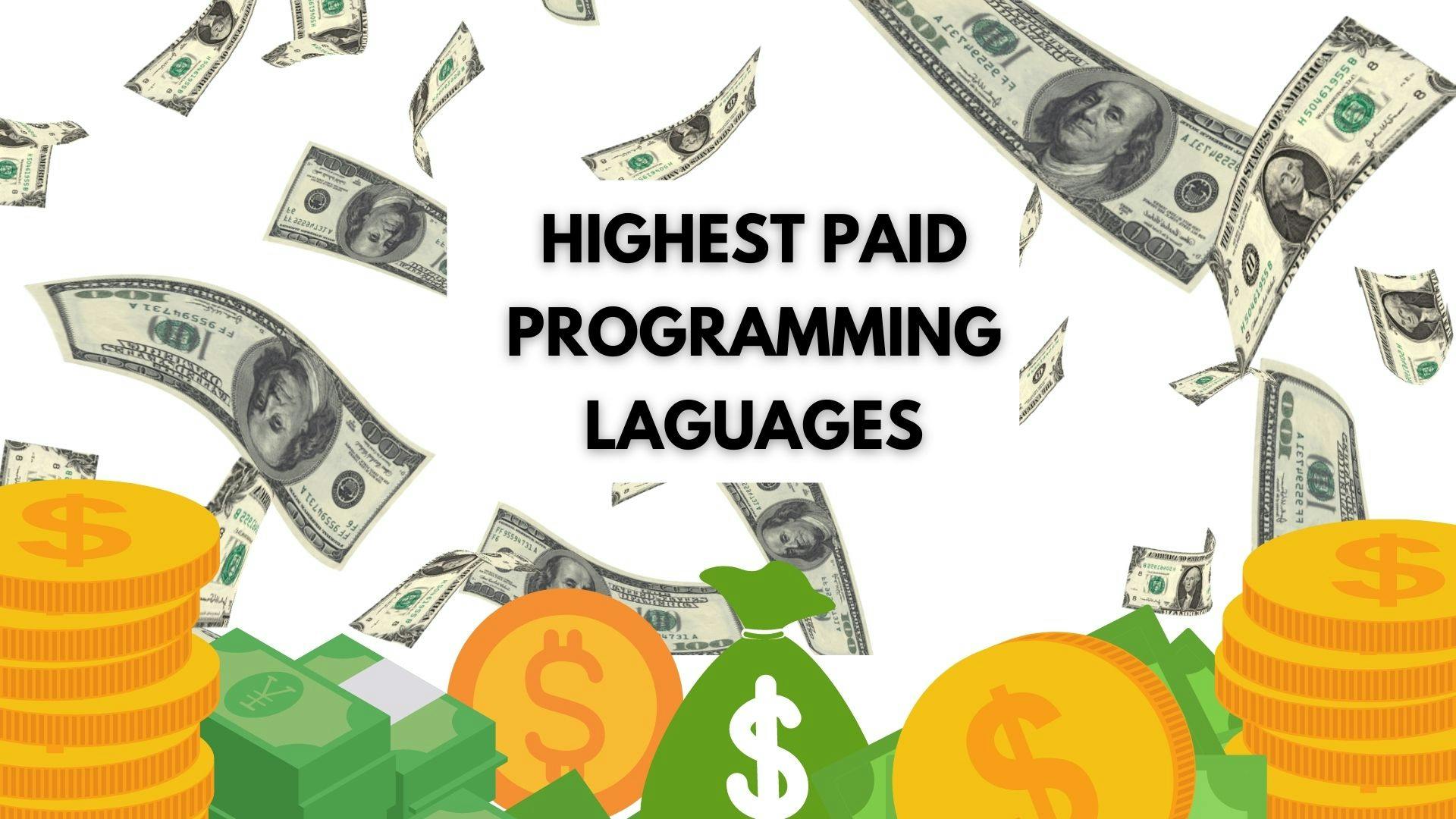 7 Highest Salaried Programming Languages 2021