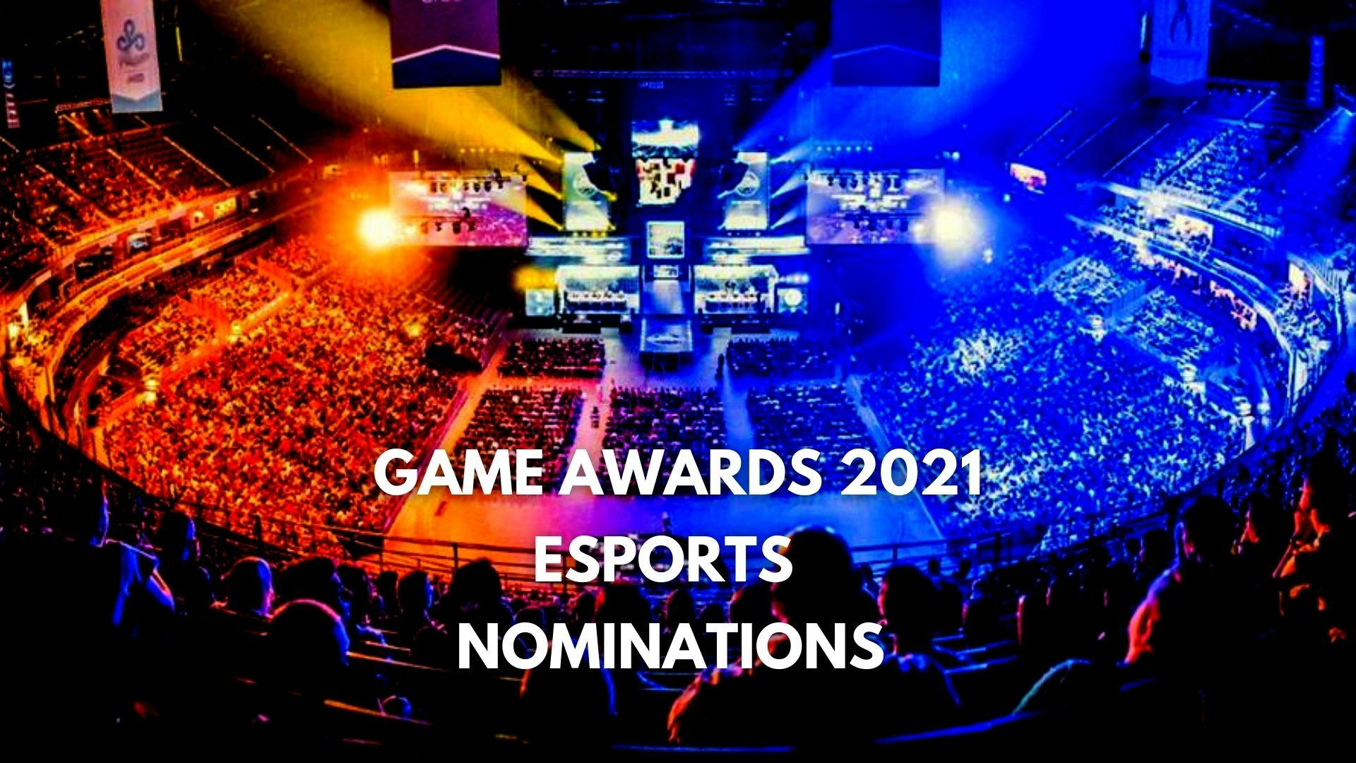 List of all the Game Awards 2021 Nominations in ESPORTS category