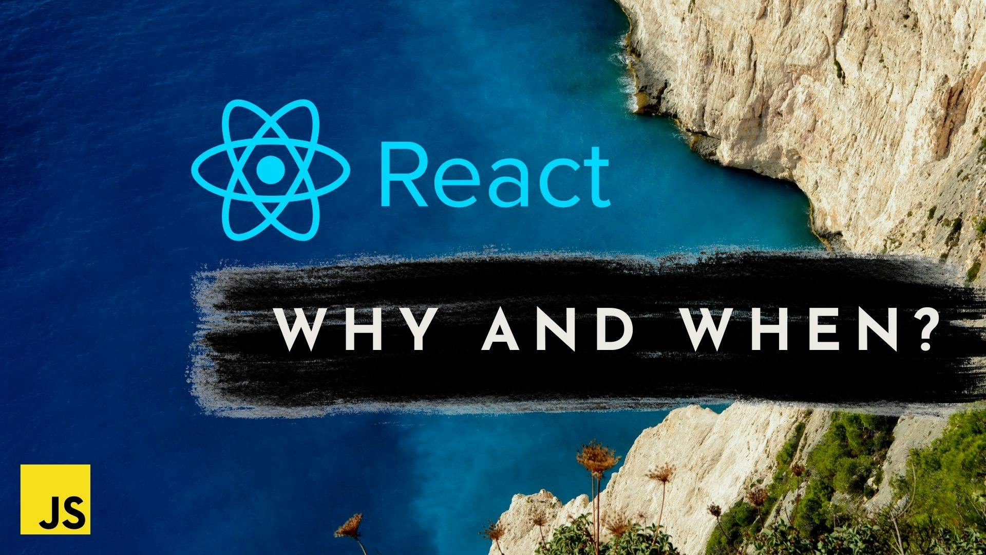 Why and when to choose React for frontend?