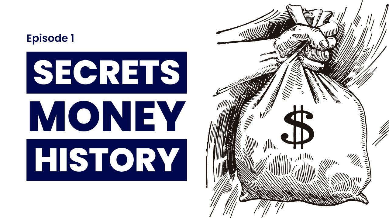Unveiling the Secrets and History of Money | Episode 1 - Money Matters - Thumbnail